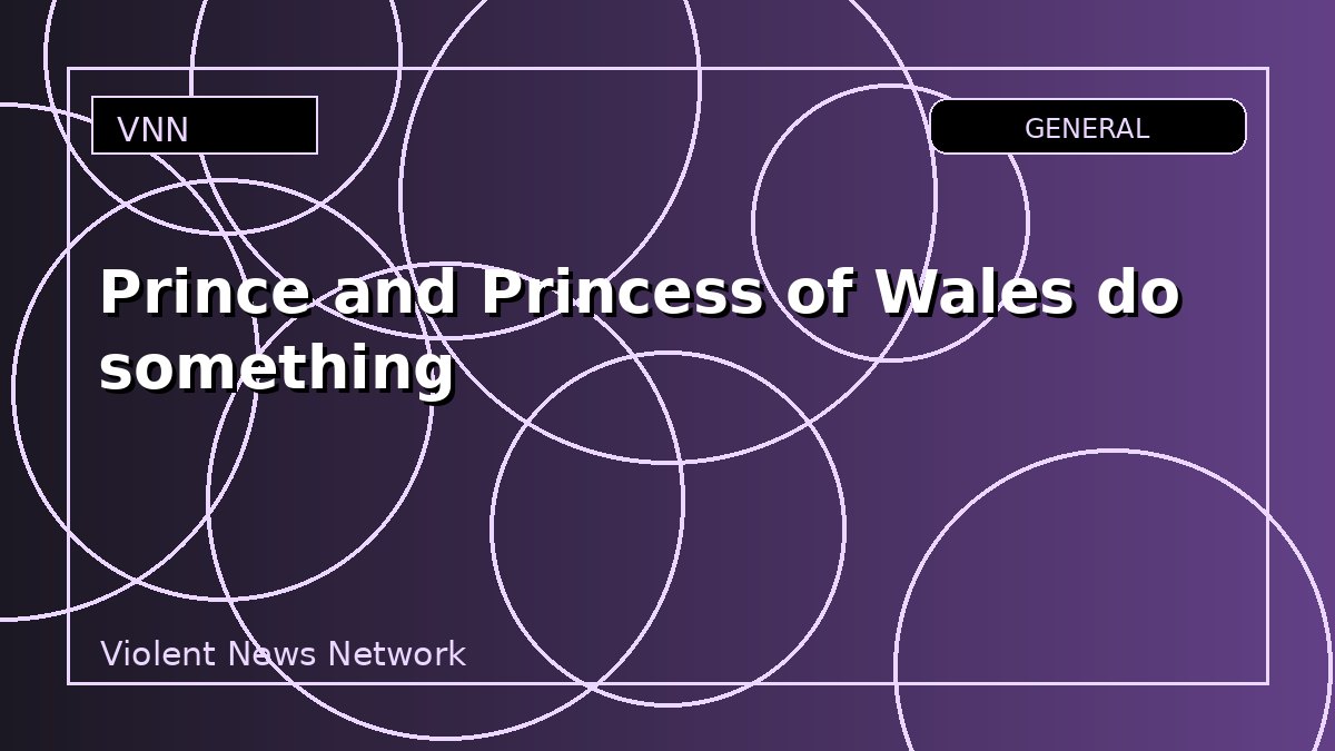 Prince and Princess of Wales do something